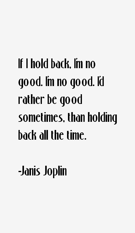 Janis Joplin Quotes