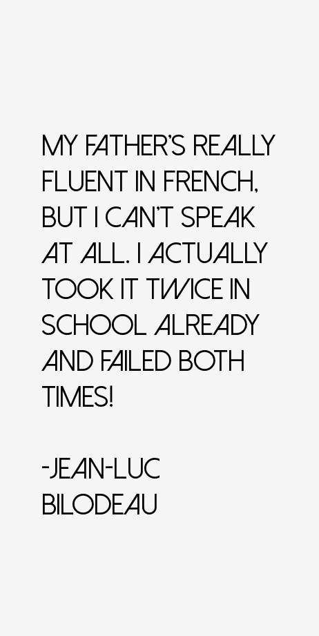 Jean-Luc Bilodeau Quotes