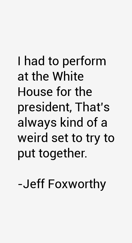 Jeff Foxworthy Quotes
