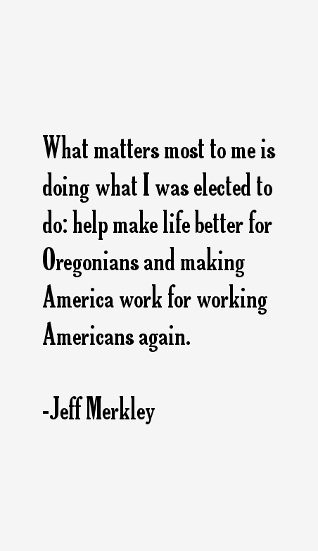 Jeff Merkley Quotes