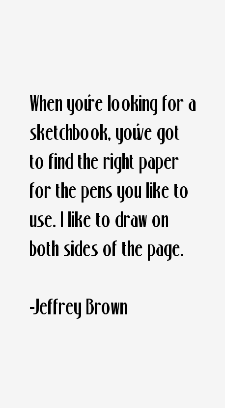 Jeffrey Brown Quotes