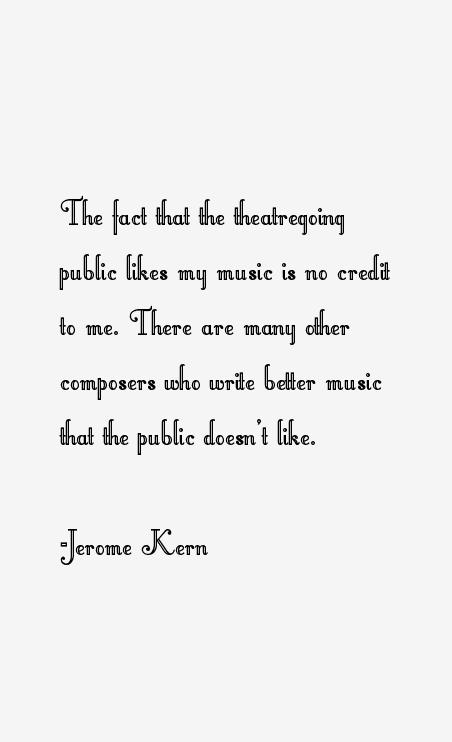Jerome Kern Quotes