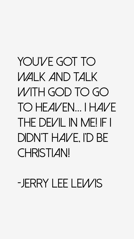 Jerry Lee Lewis Quotes