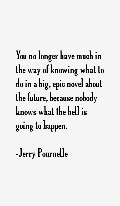 Jerry Pournelle Quotes