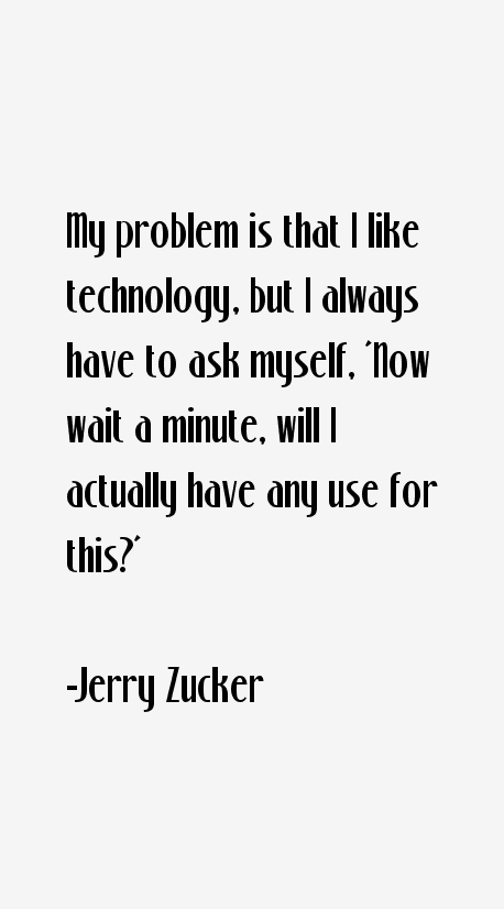 Jerry Zucker Quotes