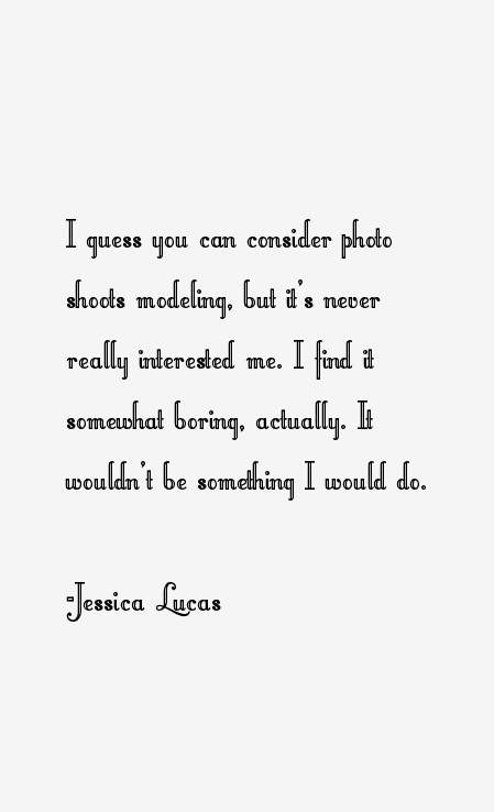 Jessica Lucas Quotes