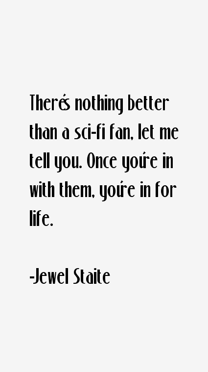 Jewel Staite Quotes