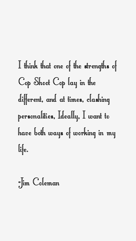 Jim Coleman Quotes