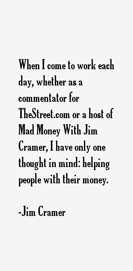 Jim Cramer Quotes