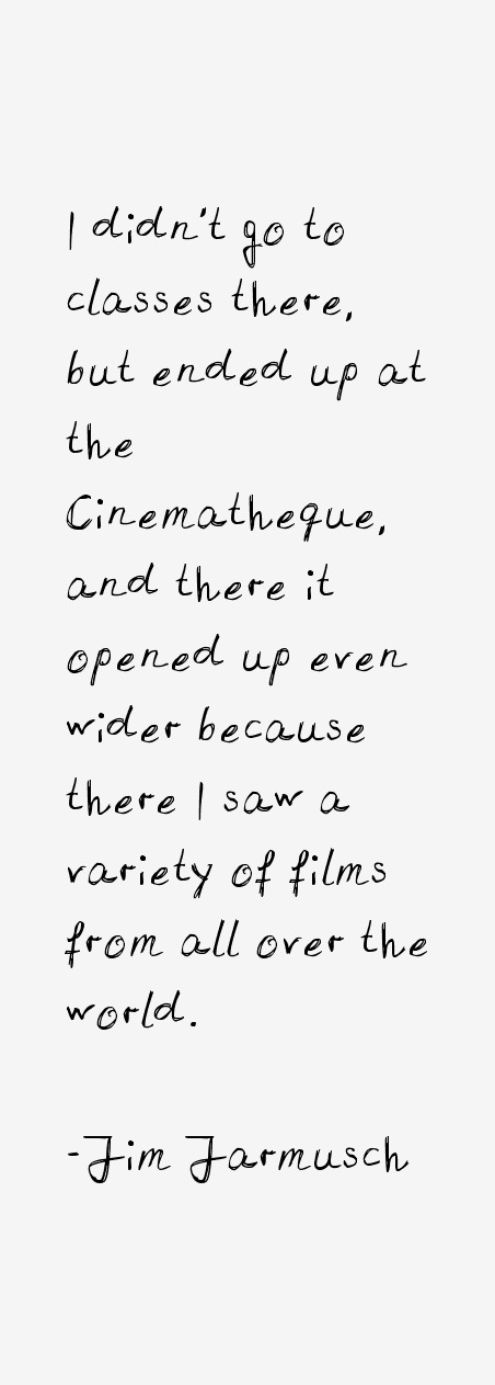 Jim Jarmusch Quotes