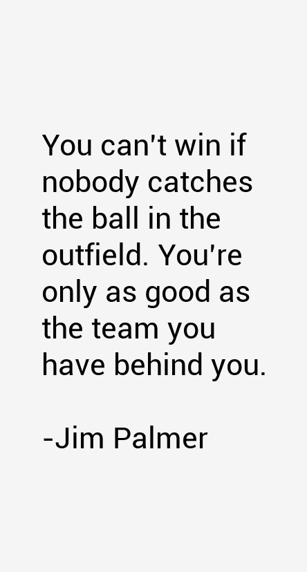 Jim Palmer Quotes