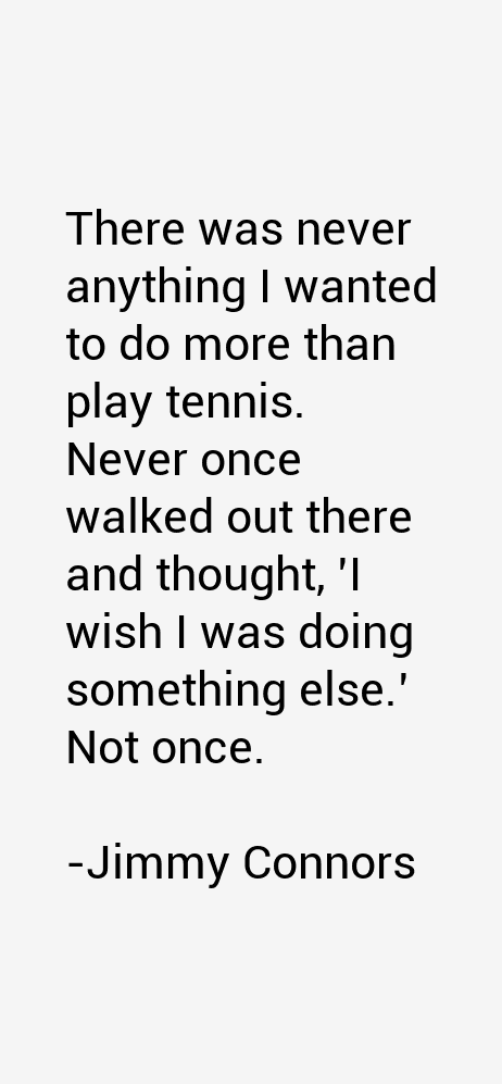 Jimmy Connors Quotes