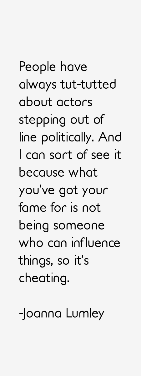 Joanna Lumley Quotes
