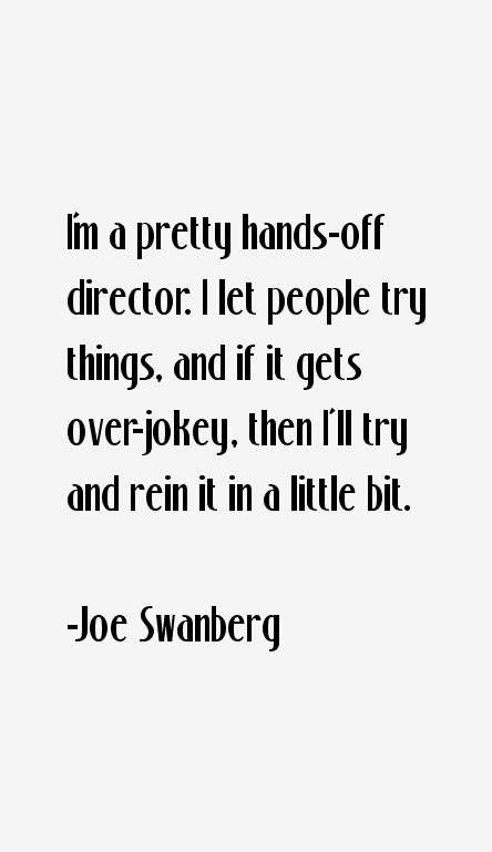 Joe Swanberg Quotes