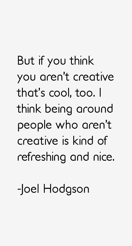 Joel Hodgson Quotes