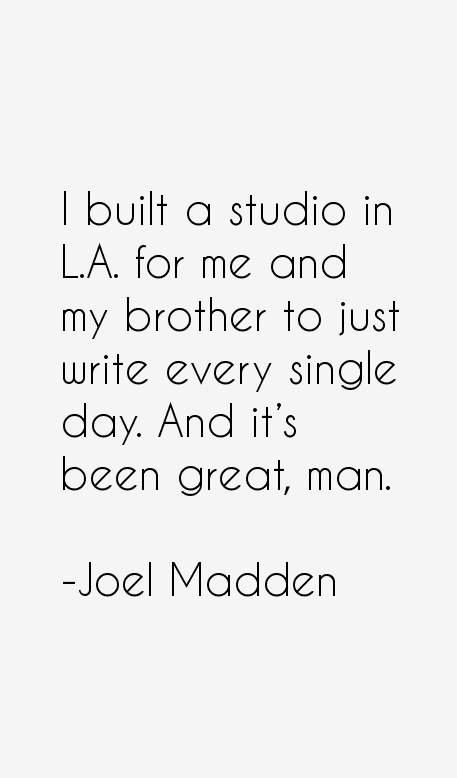 Joel Madden Quotes