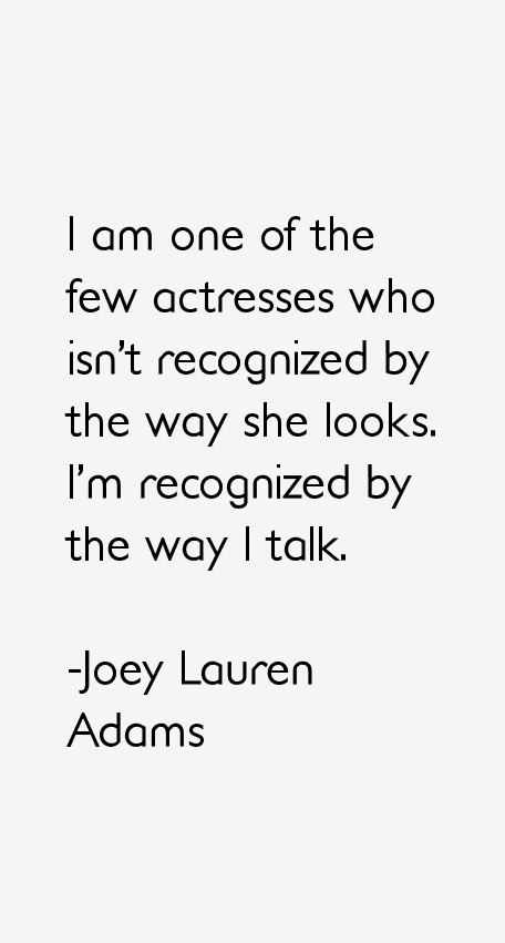 Joey Lauren Adams Quotes