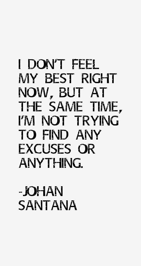 Johan Santana Quotes