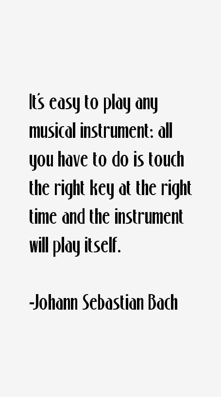 Johann Sebastian Bach Quotes