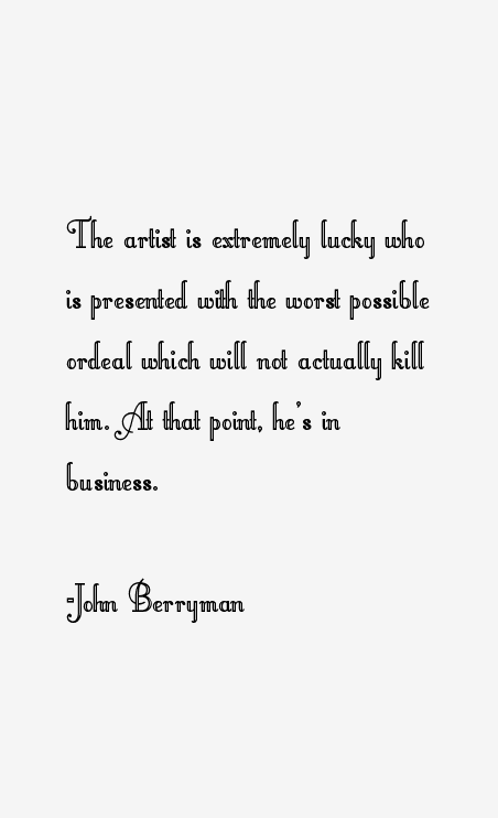 John Berryman Quotes