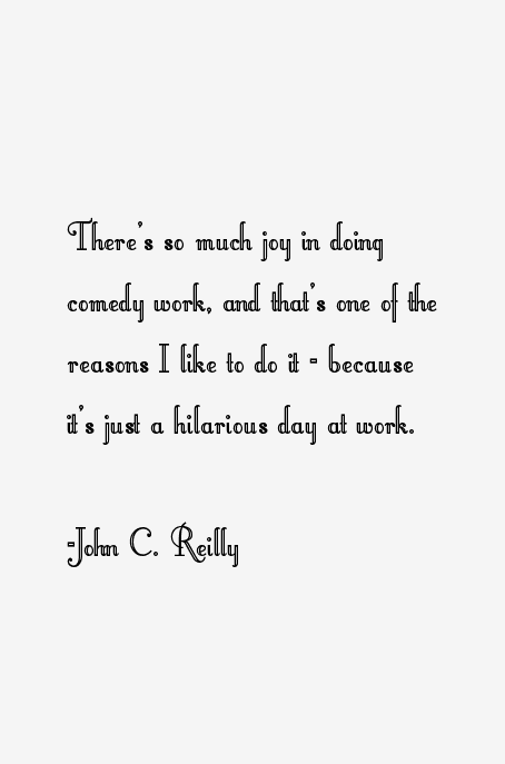 John C. Reilly Quotes