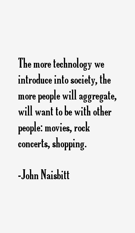 John Naisbitt Quotes