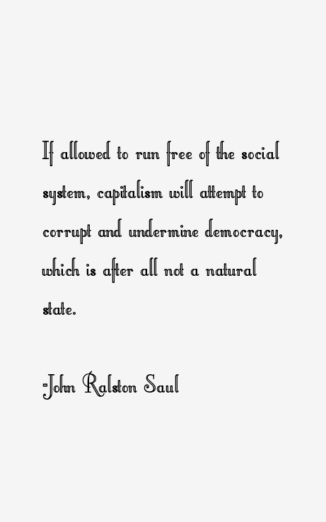 John Ralston Saul Quotes