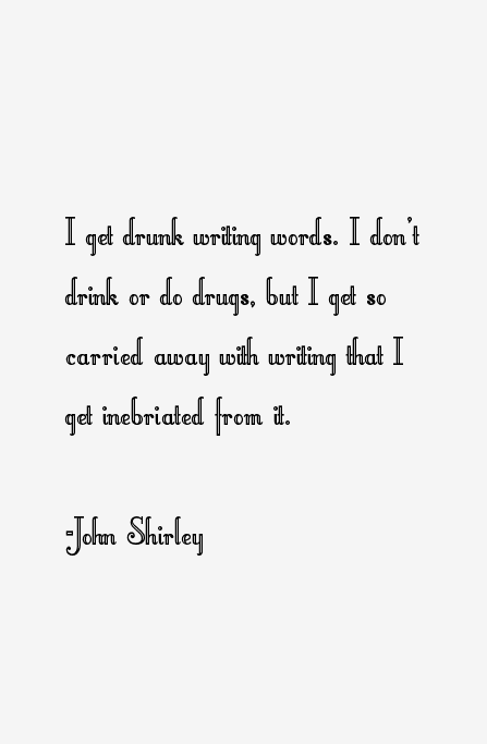 John Shirley Quotes