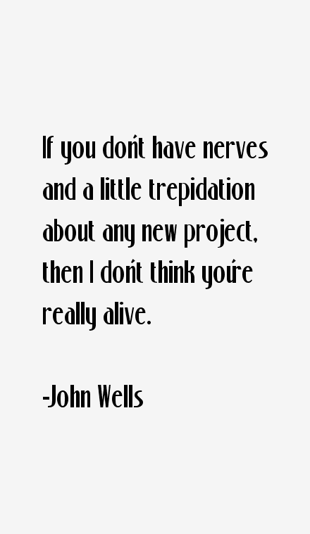 John Wells Quotes
