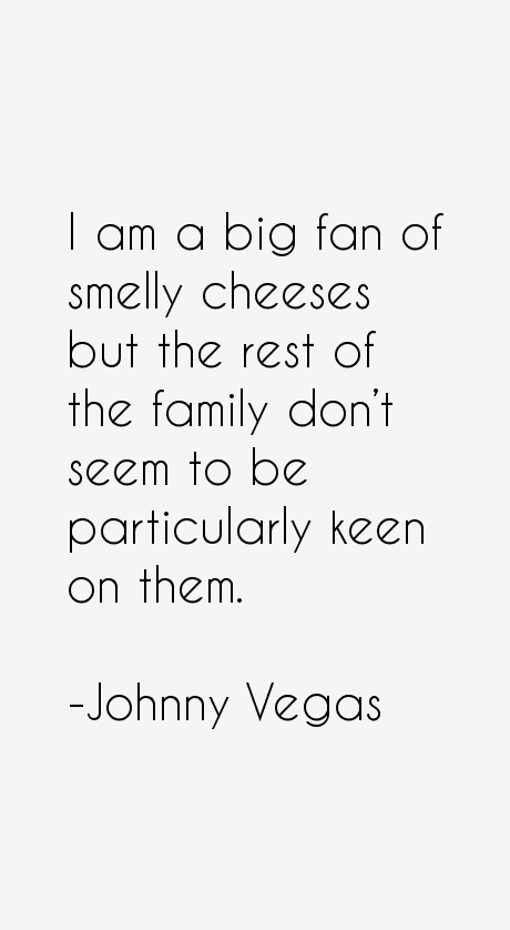 Johnny Vegas Quotes