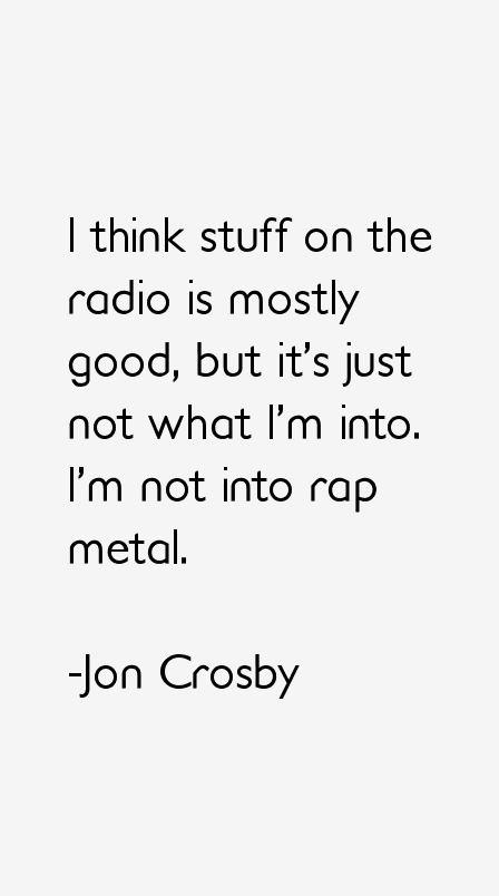 Jon Crosby Quotes