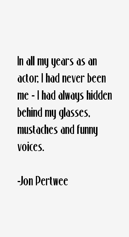 Jon Pertwee Quotes