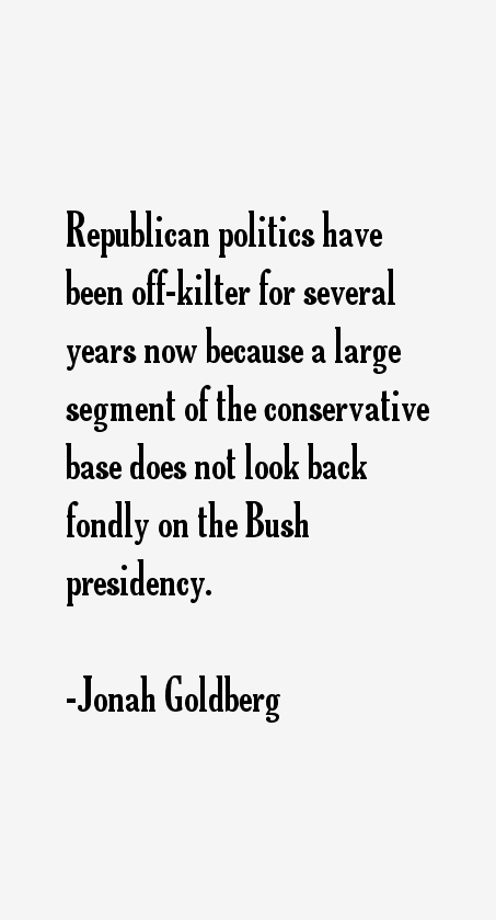 Jonah Goldberg Quotes