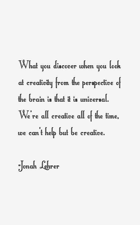 Jonah Lehrer Quotes