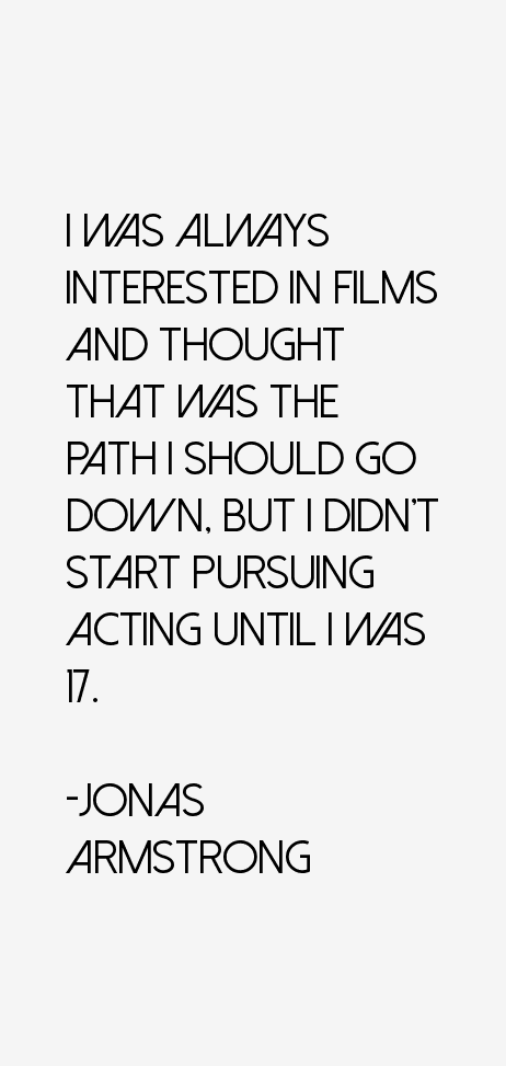 Jonas Armstrong Quotes