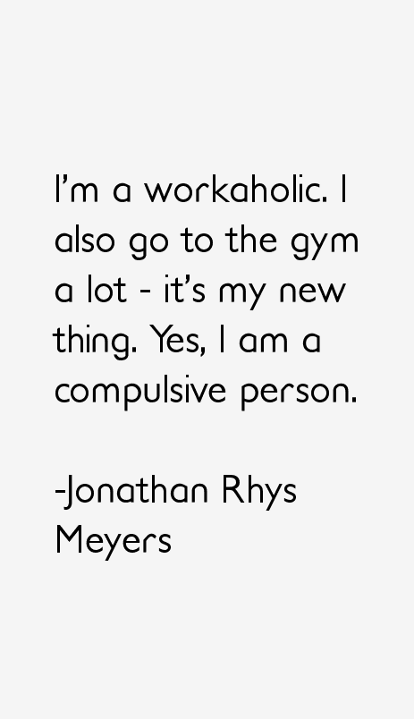 Jonathan Rhys Meyers Quotes