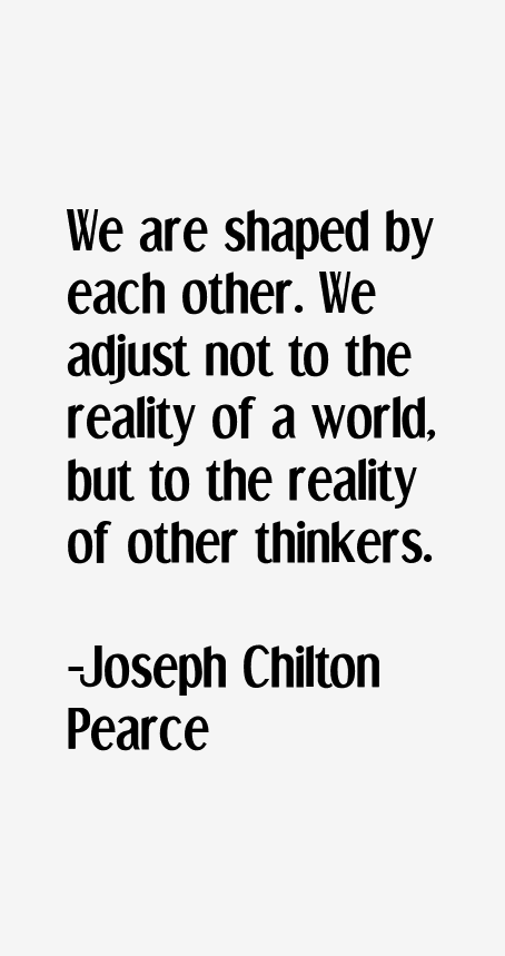 Joseph Chilton Pearce Quotes