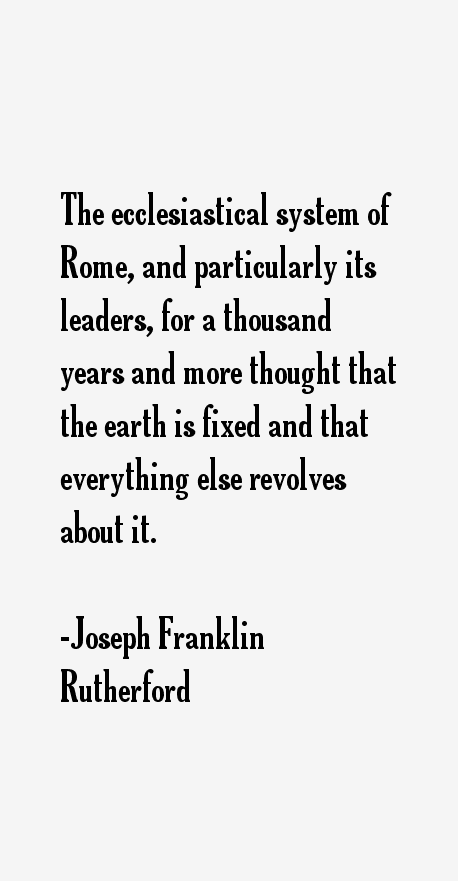 Joseph Franklin Rutherford Quotes