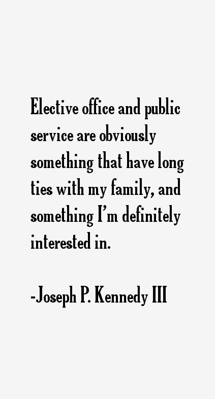Joseph P. Kennedy III Quotes