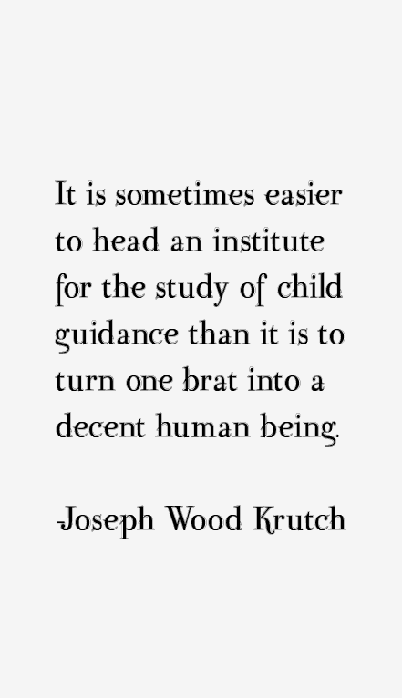 Joseph Wood Krutch Quotes