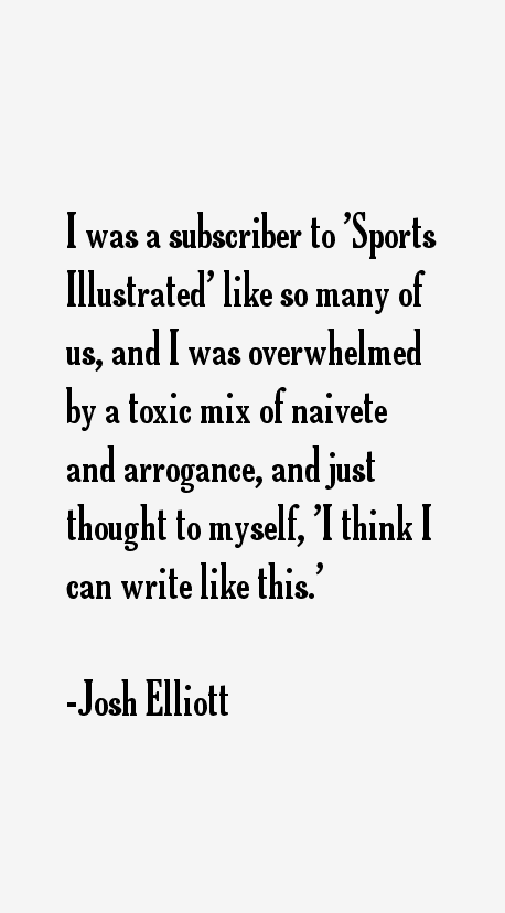 Josh Elliott Quotes