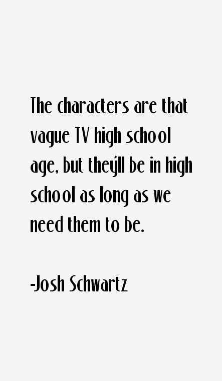 Josh Schwartz Quotes