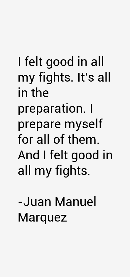 Juan Manuel Marquez Quotes
