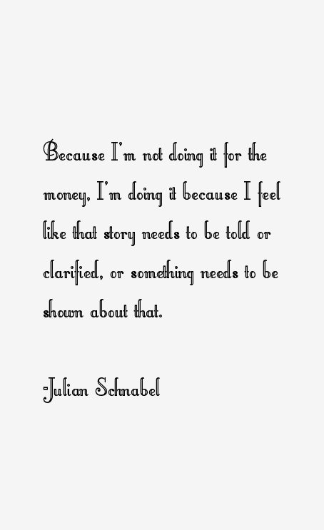 Julian Schnabel Quotes