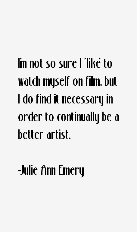Julie Ann Emery Quotes