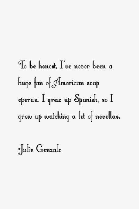 Julie Gonzalo Quotes
