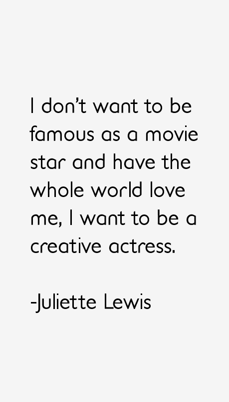Juliette Lewis Quotes