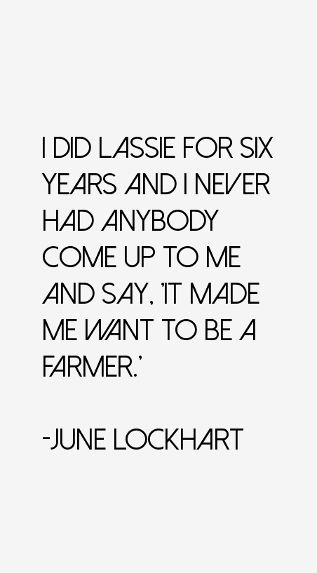 June Lockhart Quotes
