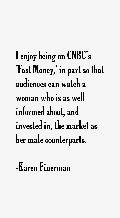 Karen Finerman Quotes