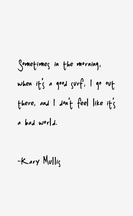 Kary Mullis Quotes